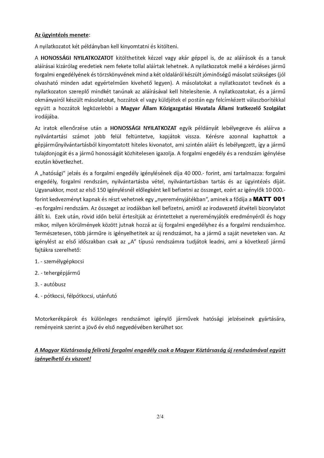 tajekoztato_jarmu_nyilvantartasba_vetelrol_es_forgalomba_helyezesrol-1_page-0002_kicsi.jpg (428 KB)